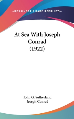 At Sea With Joseph Conrad (1922) 0548974187 Book Cover