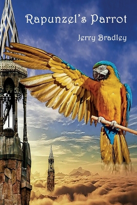 Rapunzel's Parrot 0998736457 Book Cover