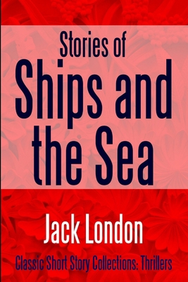 Stories of Ships and the Sea 1387152610 Book Cover