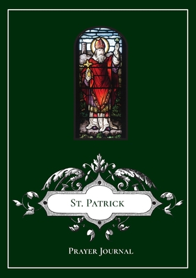 St. Patrick Prayer Journal 1716620333 Book Cover