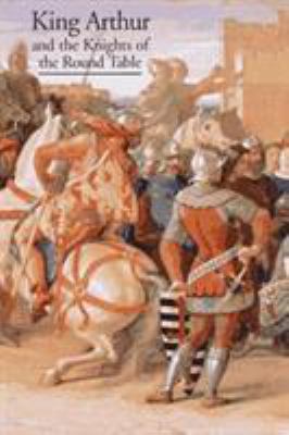King Arthur and the Knights of the Round Table 0810928876 Book Cover