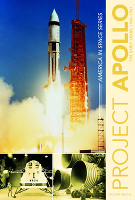 Project Apollo: The Early Years, 1960-1967 0764351745 Book Cover