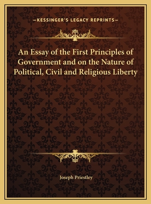 An Essay of the First Principles of Government ... 1169733719 Book Cover