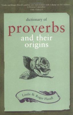 Dictionary Of Proverbs: And Their Origins 1856265633 Book Cover