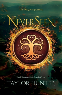 NeverSeen: Book 1 in The Faeland Legends 0988953757 Book Cover