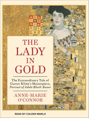 The Lady in Gold: The Extraordinary Tale of Gus... 1452660565 Book Cover