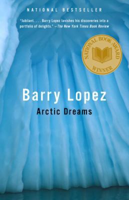 Arctic Dreams: Imagination and Desire in a Nort... 0613999266 Book Cover