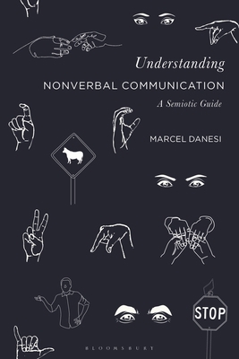 Understanding Nonverbal Communication: A Semiot... 1350152633 Book Cover