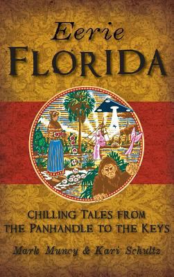 Eerie Florida: Chilling Tales from the Panhandl... 1540226603 Book Cover