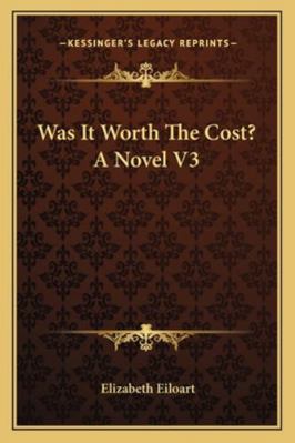 Was It Worth The Cost? A Novel V3 1163272426 Book Cover