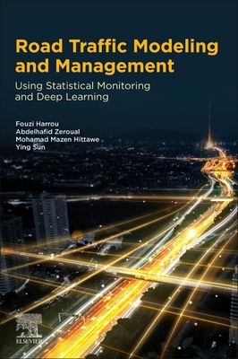 Road Traffic Modeling and Management: Using Sta... 0128234326 Book Cover