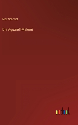 Die Aquarell-Malerei [German] 3368606034 Book Cover