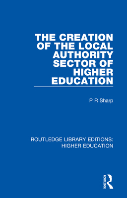 The Creation of the Local Authority Sector of H... 1138328200 Book Cover