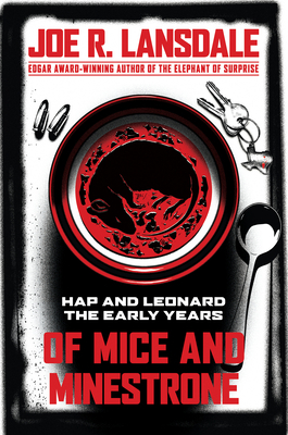 Of Mice and Minestrone: Hap and Leonard: The Ea... 1616963239 Book Cover