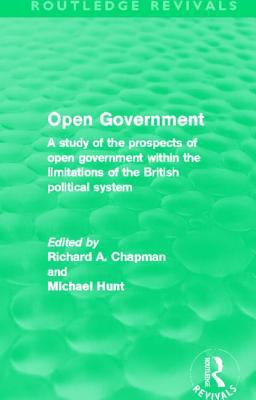 Open Government (Routledge Revivals): A study o... 0415508223 Book Cover