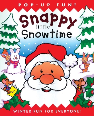 Snappy Little Snowtime 1571459871 Book Cover