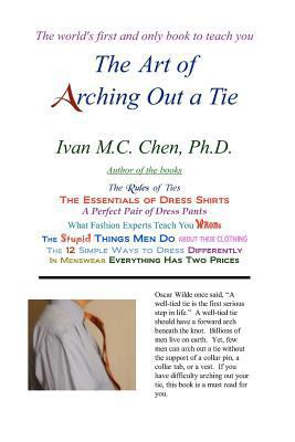 The Art Of Arching Out A Tie 1438254407 Book Cover