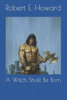 A Witch Shall Be Born 1691610208 Book Cover