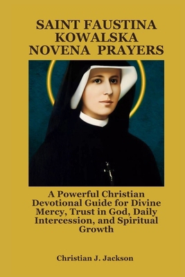 Saint Faustina Kowalska Novena Prayers: A Power... B0FWJSC3NF Book Cover