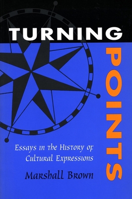 Turning Points: Essays in the History of Cultur... 0804727082 Book Cover