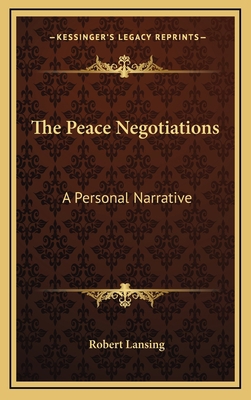 The Peace Negotiations: A Personal Narrative 1163380245 Book Cover