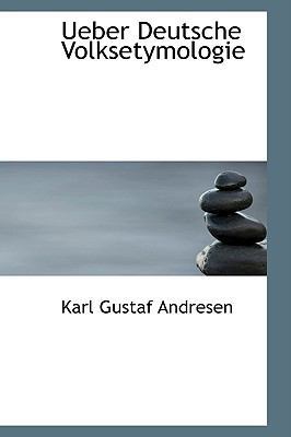 Ueber Deutsche Volksetymologie 1103499564 Book Cover