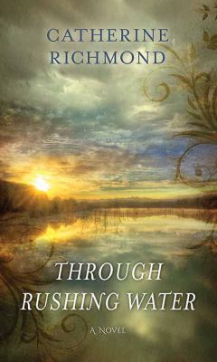 Through Rushing Water [Large Print] 1683247515 Book Cover