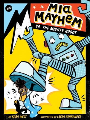 MIA Mayhem vs. the Mighty Robot 1534449450 Book Cover