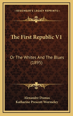 The First Republic V1: Or the Whites and the Bl... 1164393413 Book Cover