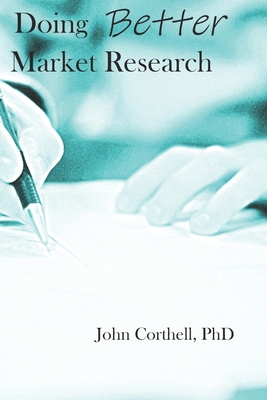 Doing Better Market Research B0D38HLVKK Book Cover