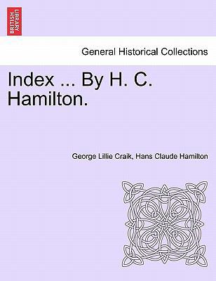 Index ... by H. C. Hamilton. 1241432945 Book Cover