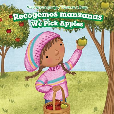 Recogemos Manzanas / We Pick Apples [Spanish] 1508163308 Book Cover