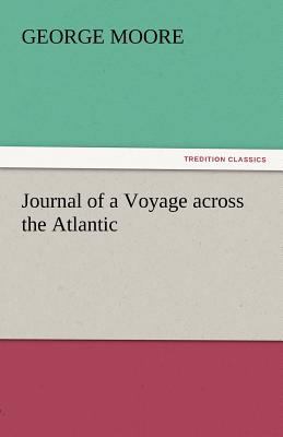 Journal of a Voyage Across the Atlantic 384243457X Book Cover