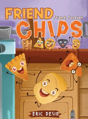 Friend Chips - Friends Forever 1952637147 Book Cover