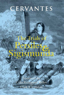 The Trials of Persiles and Sigismunda: A Northe... 0872209709 Book Cover