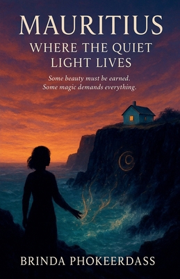 Mauritius: Where the Quiet Light Lives B0G6PBGY8Y Book Cover