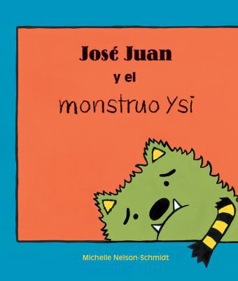 José Juan Y El Monstruo Ysi [Spanish] 1610679245 Book Cover