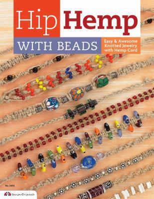 Hip Hemp with Beads: Easy & Awesome Knotted Jew... 1574212656 Book Cover