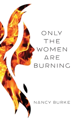 Only the Women are Burning 1627202889 Book Cover