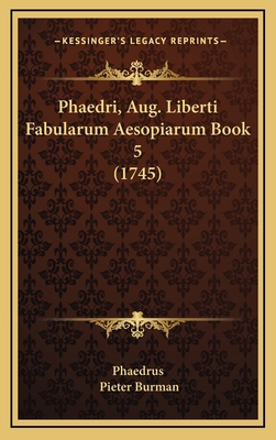Phaedri, Aug. Liberti Fabularum Aesopiarum Book... [Latin] 1169147895 Book Cover