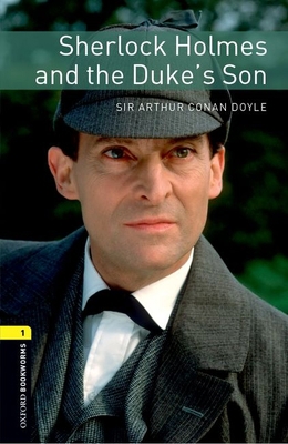 Oxford Bookworms 1. Sherlock Holmes and the Duk... 0194620352 Book Cover