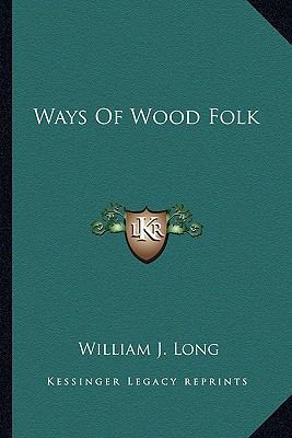 Ways Of Wood Folk 1163600350 Book Cover