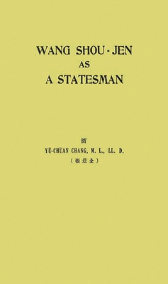Wang Shou-Jen as a Statesman 0313269580 Book Cover