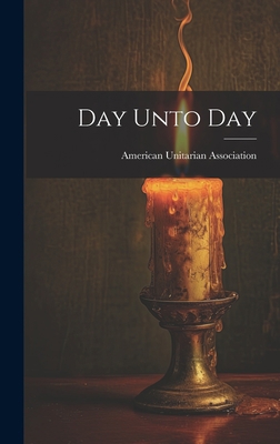 Day Unto Day 1020872780 Book Cover