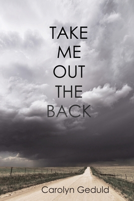 Take Me Out the Back 1684335094 Book Cover
