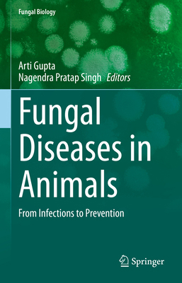 Fungal Diseases in Animals: From Infections to ... 3030695069 Book Cover