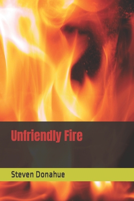 Unfriendly Fire B0BRDJRD8Y Book Cover