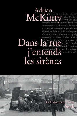 Dans la rue j'entends les sirènes [French] 223407309X Book Cover