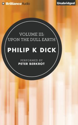 Volume III: Upon the Dull Earth 1455814725 Book Cover