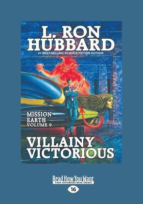 Villainy Victorious: Mission Earth: The Biggest... [Large Print] 1459655834 Book Cover